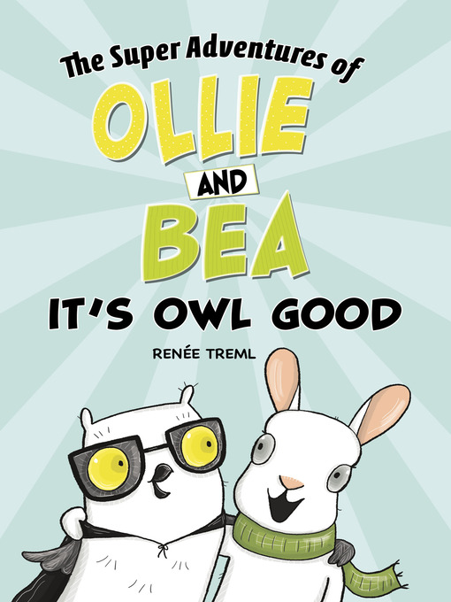 Title details for It's Owl Good by Renée Treml - Available
